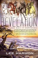Revelation - The Way it Happened 1936183625 Book Cover