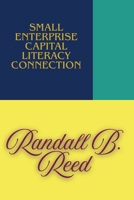 Small Enterprise Capital Literacy Connection 8328909715 Book Cover