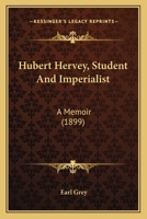 Hubert Hervey, Student and Imperialist: A Memoir 1437061516 Book Cover