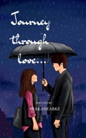 Journey Through Love... 9373149296 Book Cover
