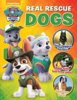 Paw Patrol: Real Rescue Dogs: (And other animals, too!) 1942556705 Book Cover