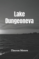 Lake Dungeoneva B0GHK4J347 Book Cover