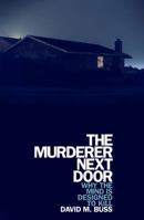 The Murderer Next Door: Why the Mind Is Designed to Kill 0143037056 Book Cover