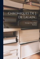 Chroniques de J. de Lalain... 1017248761 Book Cover