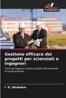 Gestione efficace dei progetti per scienziati e ingegneri 6206969444 Book Cover