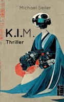 K.I.M.: Thriller über künstliche Intelligenz (German Edition) 3819280413 Book Cover