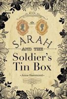 Sarah and the Soldier's Tin Box 1480859729 Book Cover