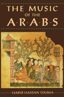 The Music of the Arabs 1574670816 Book Cover