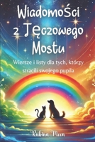 Wiadomosci z Teczowego Mostu: Wiersze i listy dla tych, którzy stracili swojego pupila (Polish Edition) B0GL1W6HLH Book Cover