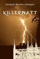 Killerwatt 0615537235 Book Cover