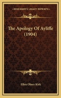 The Apology of Ayliffe 0548758298 Book Cover