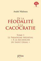 De la féodalité à la cacocratie - Tome 1 2823119248 Book Cover