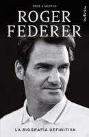 Roger Federer: La biografía definitiva B0BVMZM2D1 Book Cover