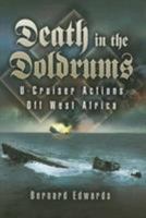 Death in the Doldrums: U-Cruiser Actions Off West Africa 1591142032 Book Cover