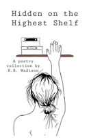 Hidden on the Highest Shelf B0F1G3RY6L Book Cover