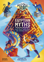 Egyptian Myths: Solve Mazes, Crack Codes and Untangle Riddles (Puzzle Hero Series, 2) 0500654077 Book Cover