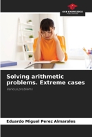 Solving arithmetic problems. Extreme cases 6207008448 Book Cover