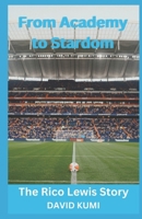 From Academy to Stardom: The Rico Lewis Story B0DYYKXYB5 Book Cover