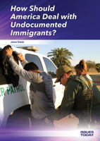 How Should America Deal with Undocumented Immigrants? 1682828816 Book Cover