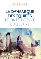 LA DYNAMIQUE Des ÉQUIPES ET l'INTELLIGENCE COLLECTIVE 2212567197 Book Cover