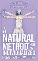 A Natural Method for an Individualized Homeopathic Vaccine 1087938279 Book Cover