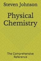 Physical Chemistry: The Comprehensive Reference B0DRVPZ8QQ Book Cover