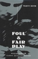 Foul & Fair Play: Reading Genre in Classic Detective Fiction 0820316229 Book Cover