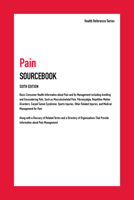 Pain Sourcebook: Basic Consumer Health Information about Pain and Its Management Including Avoiding and Encountering Pain, Such as Musculoskeletal Pain, Fibromyalgia, Repetitive Motion Disorders, Carp 078081889X Book Cover