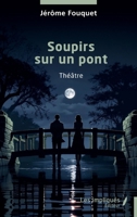 Soupirs sur un pont B0FSJVXJ7Z Book Cover