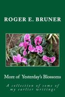 More of Yesterday's Blossoms 1523306963 Book Cover