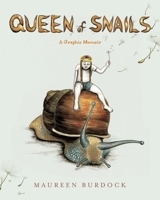 Queen of Snails: A Graphic Memoir 1637790368 Book Cover