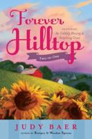 Forever Hilltop: Two Books in One Volume Featuring An Unlikely Blessing + Surprising Grace 0824945298 Book Cover