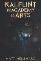 Kai Flint and the Academy of the Arts: Part of an epic YA fantasy series (Kai Flint Series) B0FQPHVHXW Book Cover