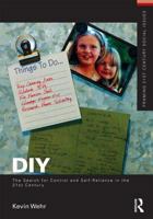 Diy: The Search for Control and Self-Reliance in the 21st Century 0415508711 Book Cover