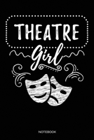 Theatre Girl Notebook: Blank Lined Journal 6x9 – Theatre Broadway Drama Notebook I Theater Actor Gift for Thespians and Stage Geeks B083XVFFLX Book Cover