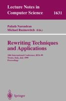 Rewriting Techniques and Applications: 10th International Conference, RTA'99, Trento, Italy, July 2-4, 1999, Proceedings (Lecture Notes in Computer Science) 3540662014 Book Cover