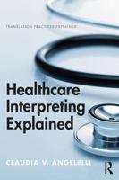 Healthcare Interpreting Explained 1138232955 Book Cover