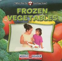 Frozen Vegetables (Where Does Our Food Come from?) 0836840666 Book Cover