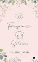 The Fragrance of Silence B0G1ST6H2C Book Cover