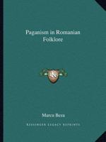 Paganism In Roumanian Folklore 1018612955 Book Cover
