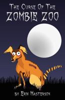 The Curse Of The Zombie Zoo 1478356162 Book Cover