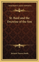 St. Basil And The Doctrine Of The Son 1425352820 Book Cover