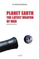 Planet Earth: The Latest Weapon of War - Enhanced Edition 1913191060 Book Cover