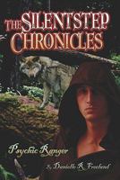 The Silentstep Chronicles: Psychic Ranger 1424151082 Book Cover