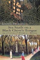 Sea Snails on a Black Chow's Tongue: or, a Castaway's Poems in a Bottle 1440178852 Book Cover