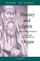History and Spirit: The Understanding of Scripture According to Origen 089870880X Book Cover