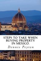Steps to take when buying property in Mexico 1497538009 Book Cover