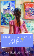 Northargyle Abbie: A Royally Austen Novel B0GD8C8NMQ Book Cover