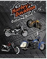 Motor: Harley-Davidson Coloring Book 1 - 5: Coloring Book 1541084624 Book Cover