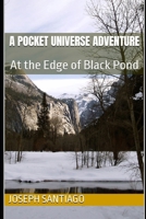 A Pocket Universe Adventure: At the Edge of Black Pond (Gate of Aesir) B0GXVWYHZ8 Book Cover
